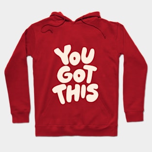 You Got This Hoodie